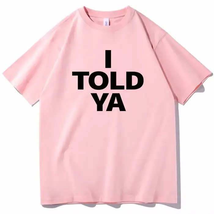 I TOLD YA Challengers 2024 T-Shirts col rond manches courtes chemises Fans cadeau