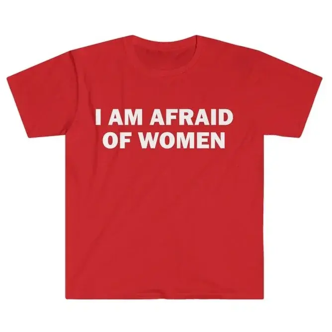 T-shirt humoristique « Je ne suis pas peur des femmes » – Cadeau drôle, t-shirt unisexe, t-shirt off