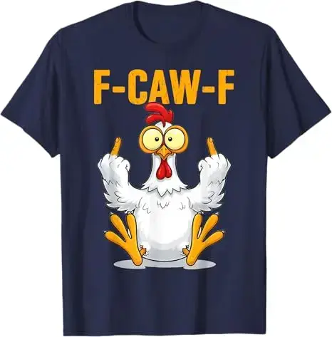 F-Caw-F Funny Chicken Humor Quote Rooster Meme T-Shirt Y2k Humorous Cool Design Saying Tee Farmer Novelty Gift Streetwear Outfit