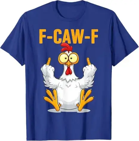 F-Caw-F Funny Chicken Humor Quote Rooster Meme T-Shirt Y2k Humorous Cool Design Saying Tee Farmer Novelty Gift Streetwear Outfit