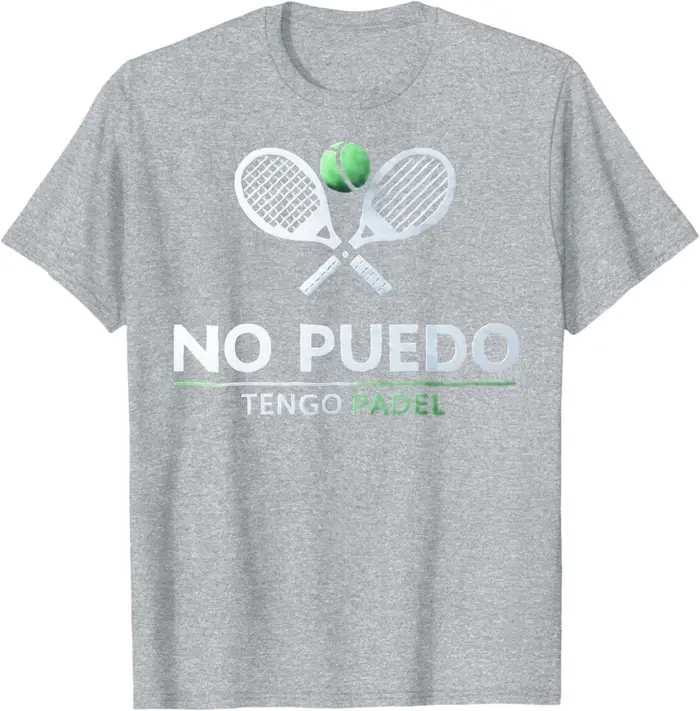 T-shirt décontracté en coton avec citation amusante « I Can't Have Padel No Puedo Tengo