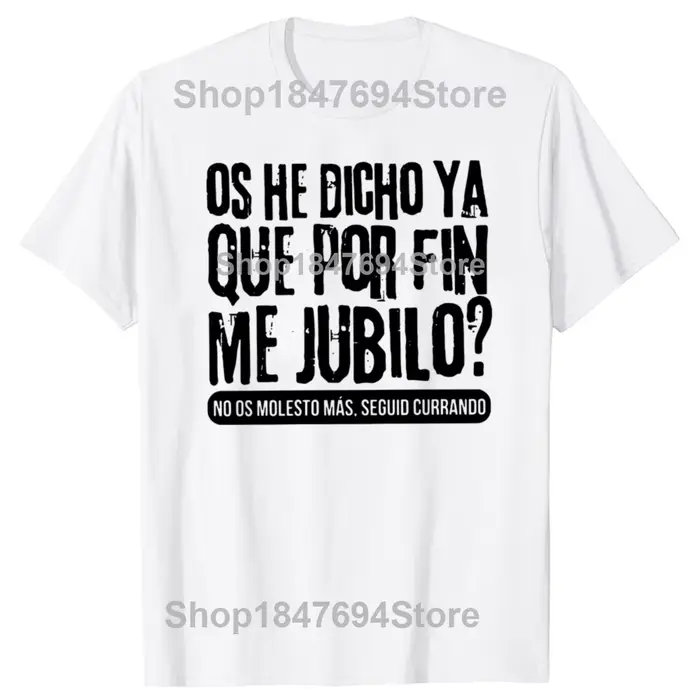 T-shirt unisexe en coton doux, je vous ai déjà dit que je suis enfin retraité, cadeau de Jeffplacées