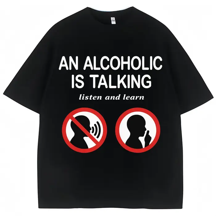 Mème drôle t-shirts un alcool est parlant écouter et apprendre humour blague T-shirt hommes femmes mode surdimensionné