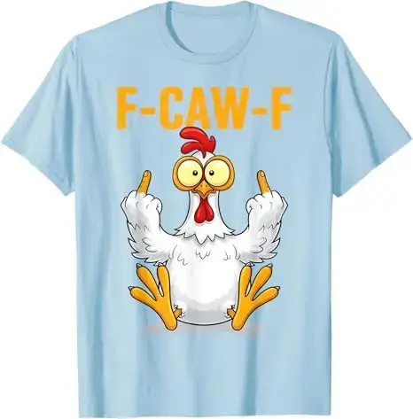 F-Caw-F Funny Chicken Humor Quote Rooster Meme T-Shirt Y2k Humorous Cool Design Saying Tee Farmer Novelty Gift Streetwear Outfit