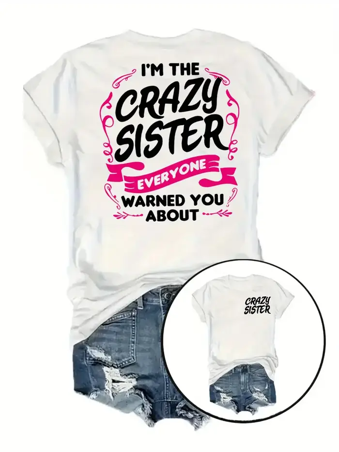 T-shirt pour femme Crazy Sister - Motif avec citation amusante sur le thème des sœurs
