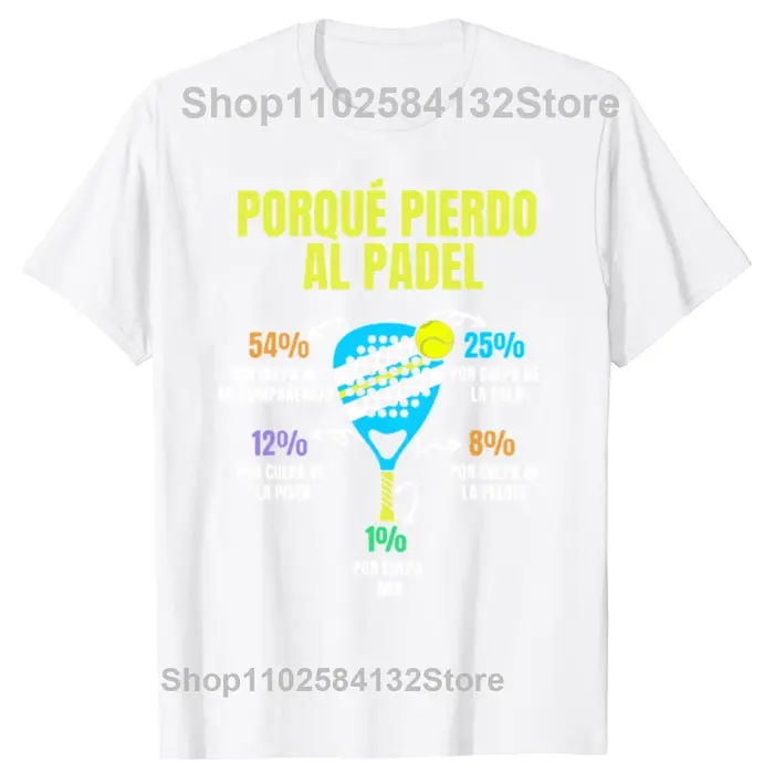 Drôle Padel Divertido T-Shirt Porque Pierdo