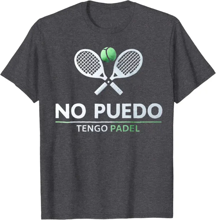 T-shirt décontracté en coton avec citation amusante « I Can't Have Padel No Puedo Tengo