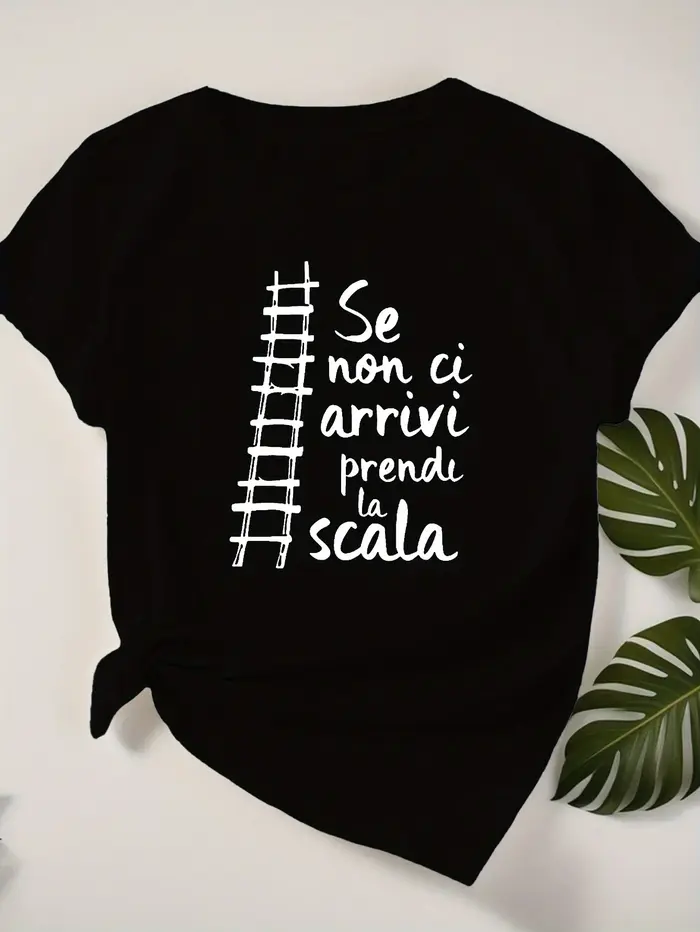 T-Shirt drôle pour femmes- "Se Non Ci Arrivi Prendi La Scalla" Design humoristique Harajuku manches courtes vêtements esthétiques décontractés