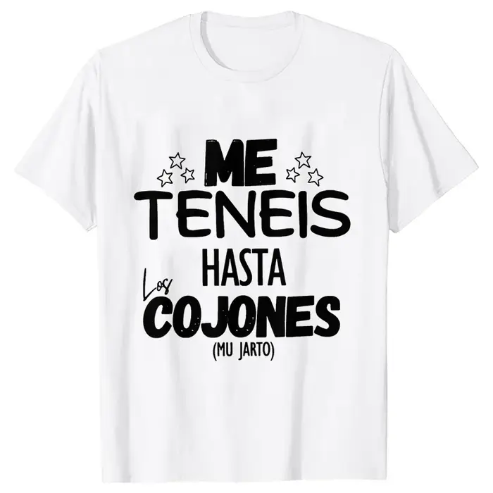 Vous m'avoir jusqu'à les balles unisexe t-shirt drôle frases espagnoles blagues t-shirts unisexe doux femmes hommes vêtements à manches courtes