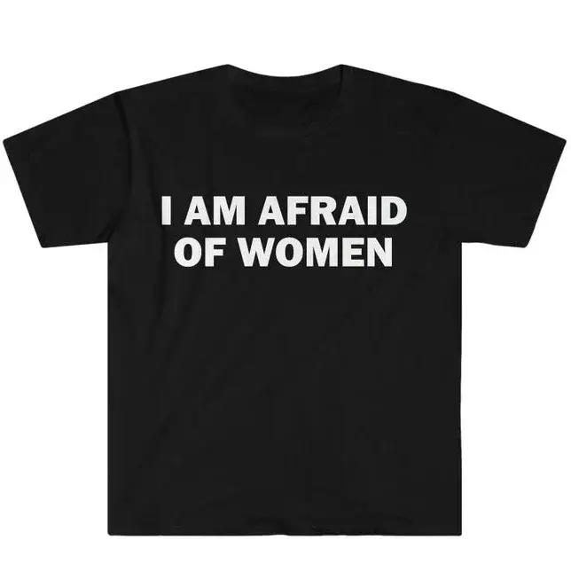 T-shirt humoristique « Je ne suis pas peur des femmes » – Cadeau drôle