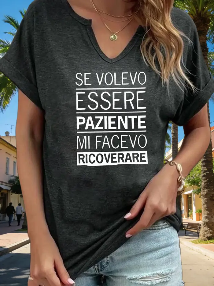 T-shirt graphique à col en V pour femme avec slogan italien « Se Volevo Essere Paziente »