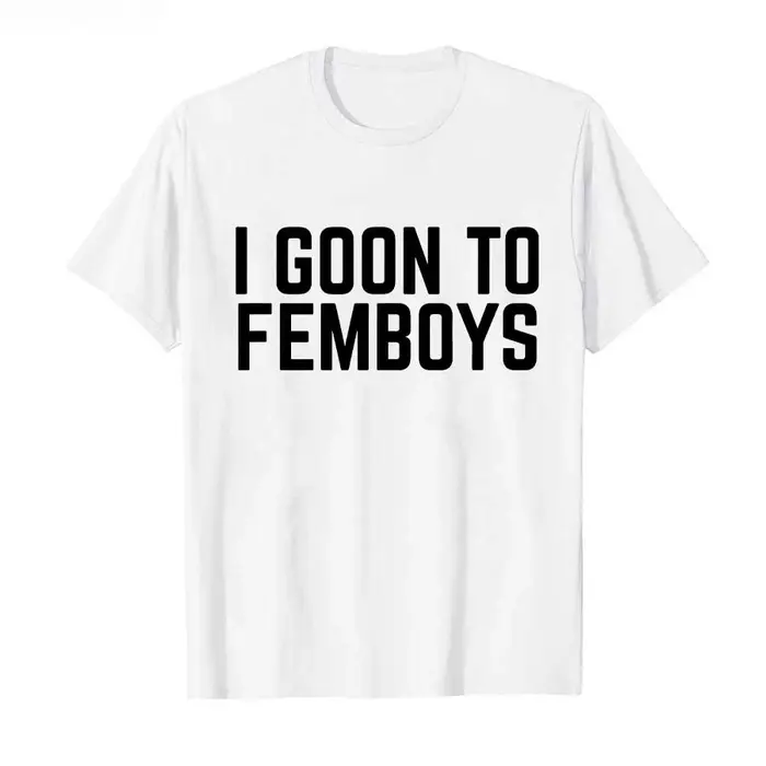 I Goon to FEMBOYS T-shirt certifié Gooner Meme Gooning pour hommes et femmes