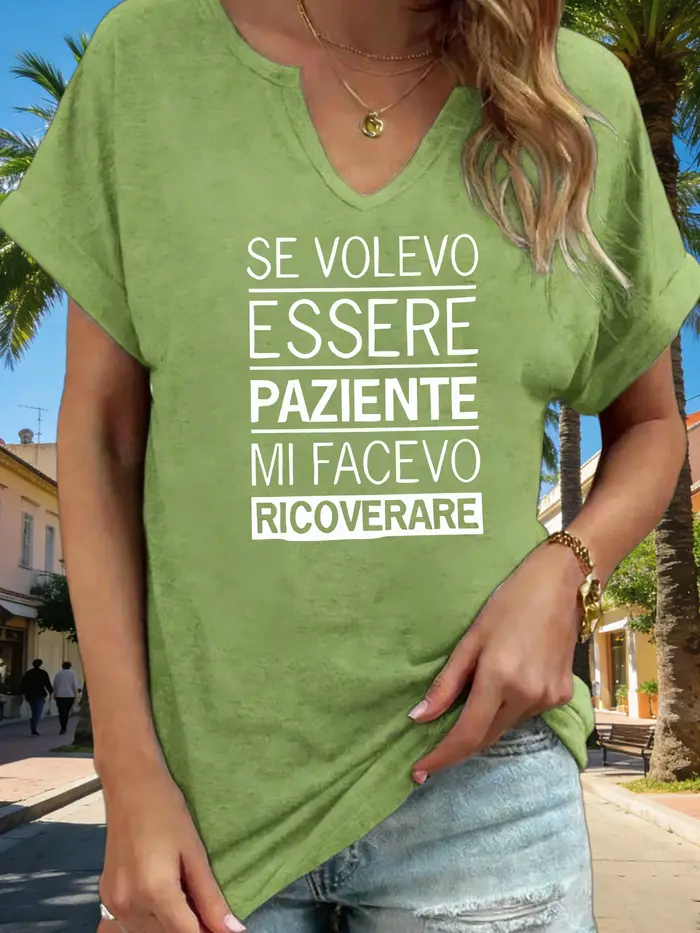 T-shirt graphique à col en V pour femme avec slogan italien « Se Volevo Essere Paziente »