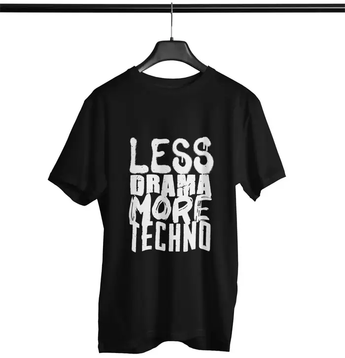 T-shirt drôle « Moins de Drama Plus de Techno » pour homme