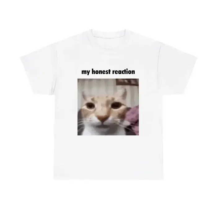 Ma réaction honnête T-shirts chat drôle imprimé