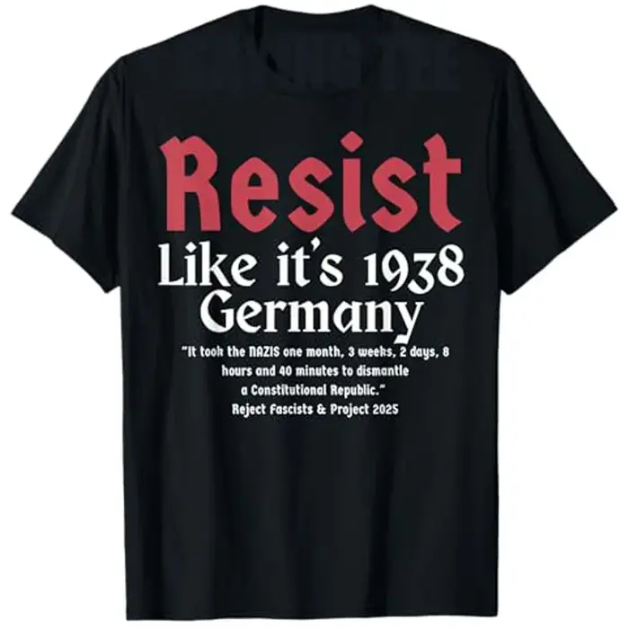 Resist Like It's 1938 Allemagne T-Shirt lettres drôles imprimé graphique disant T-Shirt manches cour
