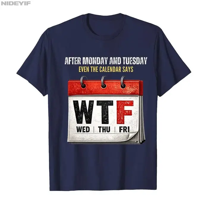 T-shirt pour hommes et femmes avec inscription « Même le calendrier dit WTF »