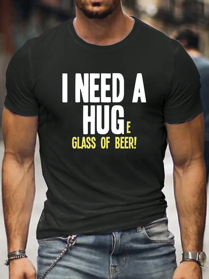 Lettre drôle impression hauts t-shirts chemises j'ai besoin d'un câlin énorme verre de bière hommes 