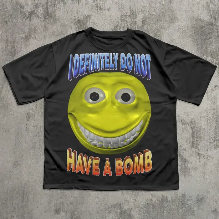 Hommes femmes j'ai définitivement pas d'avoir une bombe drôle Meme T-Shirt surdimensionné nouveauté