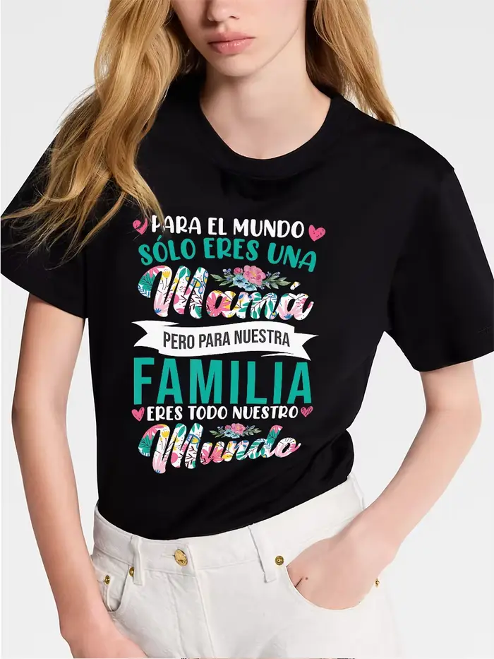 T-shirt graphique pour la fête des mères espagnole, avec le message « To the World You're Just a Mom