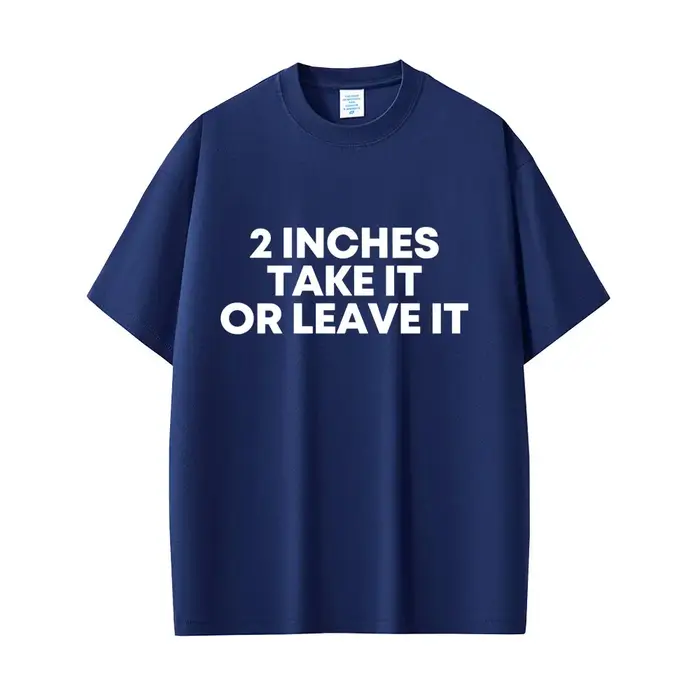 T-shirt « Take It or Leave It » de 2 pouces avec lettres anglaises amusantes