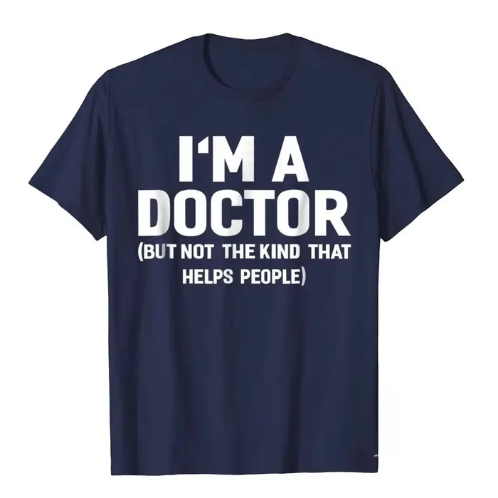 Best-seller d'été, t-shirt drôle « Je suis un médecin (pas de l'type qui aide les gens) »