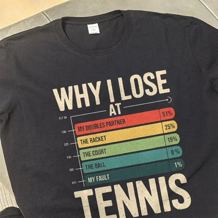Homme été classique T-shirt pourquoi j'ai perdre au tableau de Tennis imprimé respirant à manches courtes col rond