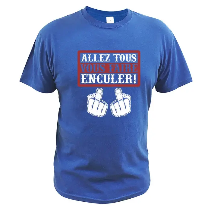 Go All You Fcked T-shirt humoristique Allez tous Vous Faire Enculer