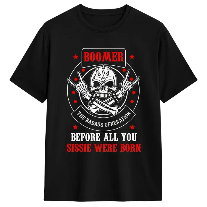 T-shirt surdimensionné d'été Boomer The Badass Generation Before All You Sissies Were Born, T-shirts