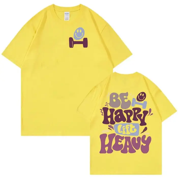 Be Happy Lift lourd drôle gymnase haltérophilie t-shirts hommes femmes rétro Harajuku mode T-shirt décontracté 100%