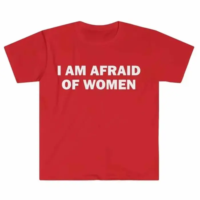 T-shirt humoristique « Je ne suis pas peur des femmes » – Cadeau drôle