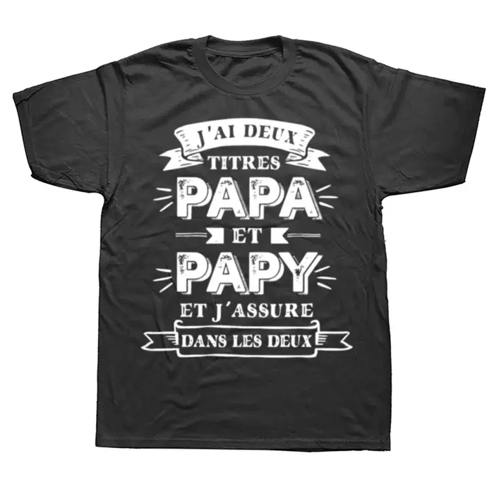 Texts français Papa et Papy cadeau hommes vêtements 100% coton doux t-shirt hauts taille ue rétro j'ai deux titres