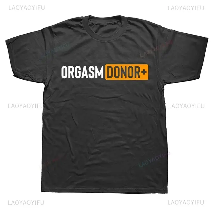 Noir Humor Orgasme Donor Drôle Américain Nouveauté Graphique T-shirt Mode Décontracté Lâche Streetwear Homme