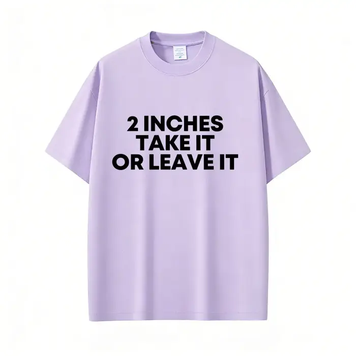T-shirt « Take It or Leave It » de 2 pouces avec lettres anglaises amusantes