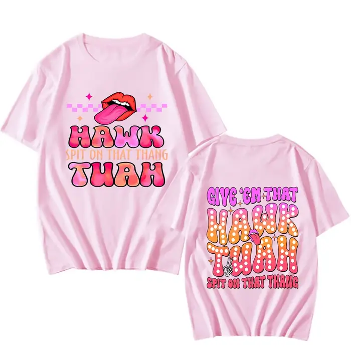 T-shirt unisexe en coton de haute qualité pour hommes et femmes, Hawk Tuah Spit on Thang, t-shirts r