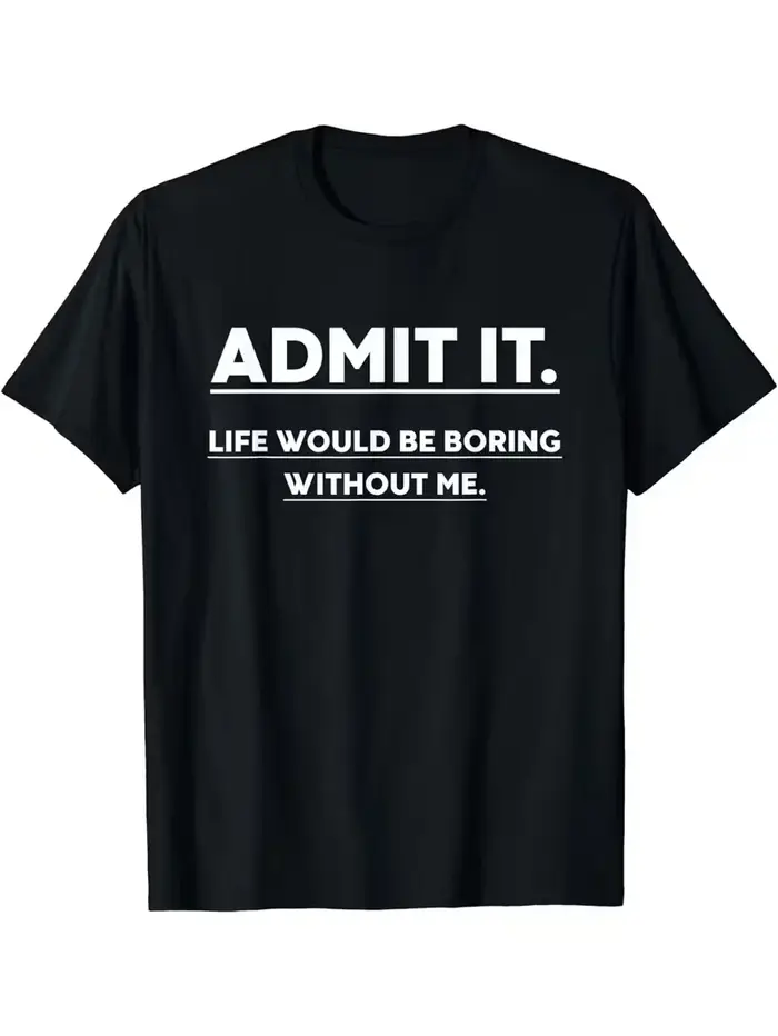 Admettez-le, la vie serait unie de m'absence - T-shirts unisexes