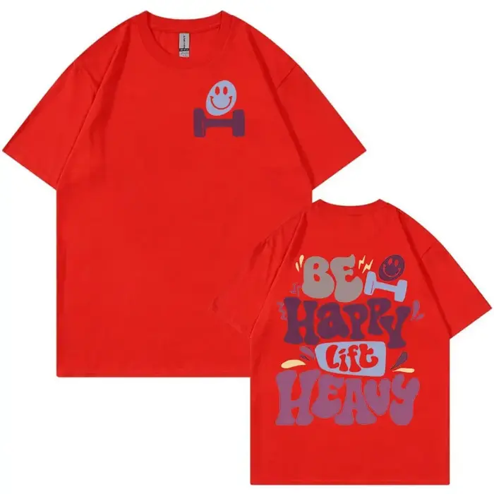 Be Happy Lift lourd drôle gymnase haltérophilie t-shirts hommes femmes rétro Harajuku mode T-shirt d